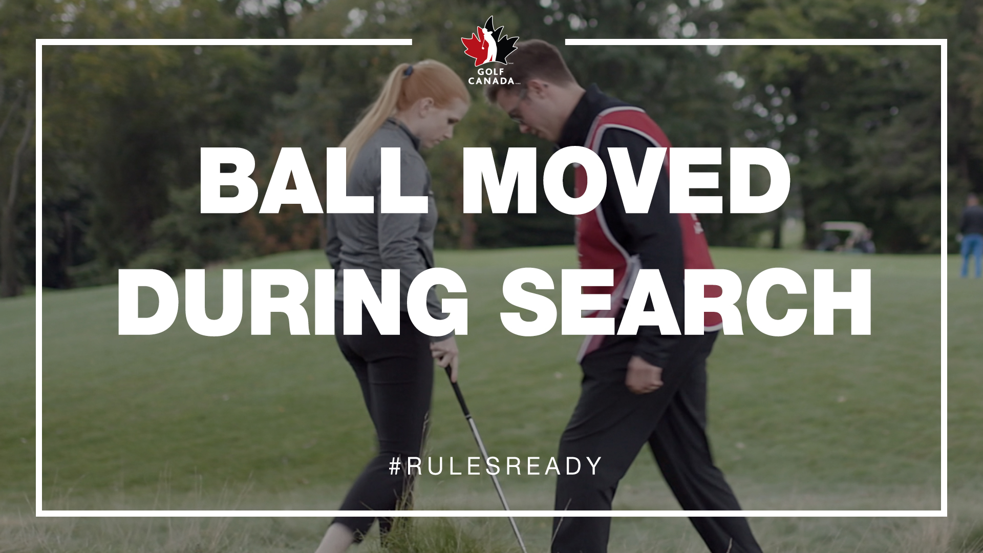 Rules of Golf Ball moved during search Golf New Brunswick